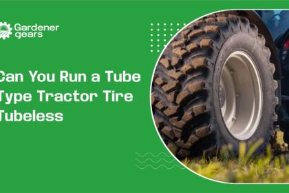 Can-You-Run-a-Tube-Type-Tractor-Tire-Tubeless