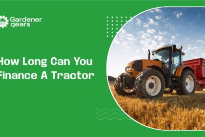 How Long Can You Finance a Tractor