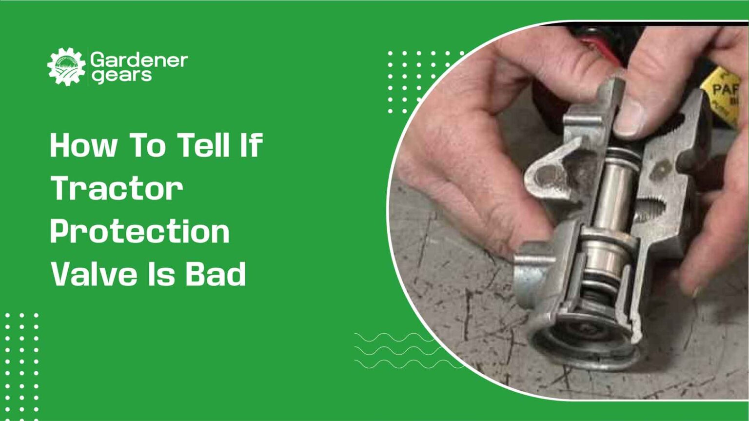 how to tell if tractor protection valve is bad