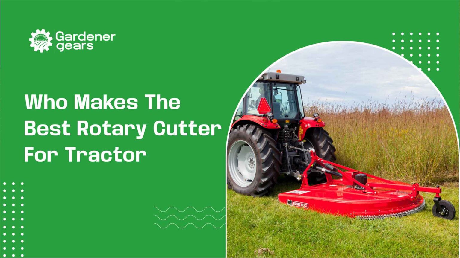 who makes the best rotary cutter for tractor