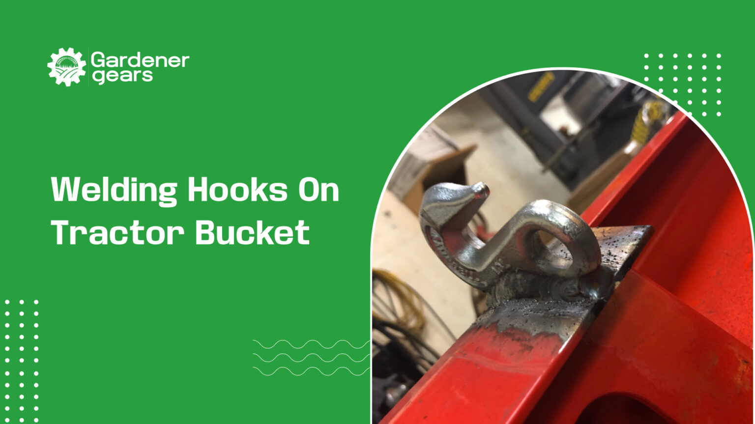 welding hooks on tractor bucket