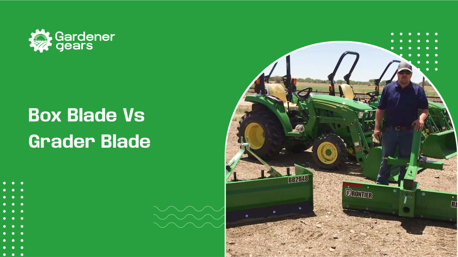 Box Blade Vs Grader Blade