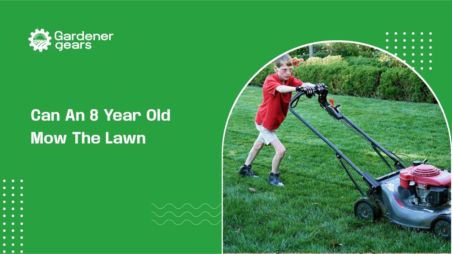 Can an 8 Year Old Mow the Lawn