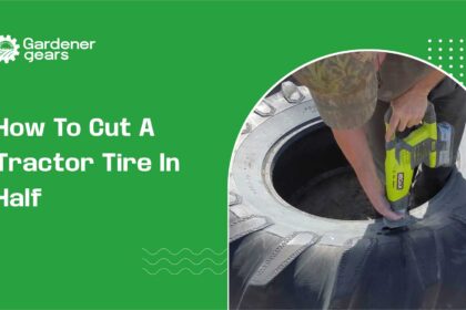 How to Cut a Tractor Tire in Half