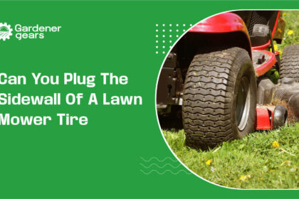 Can You Plug a Lawn Mower Tire Sidewall