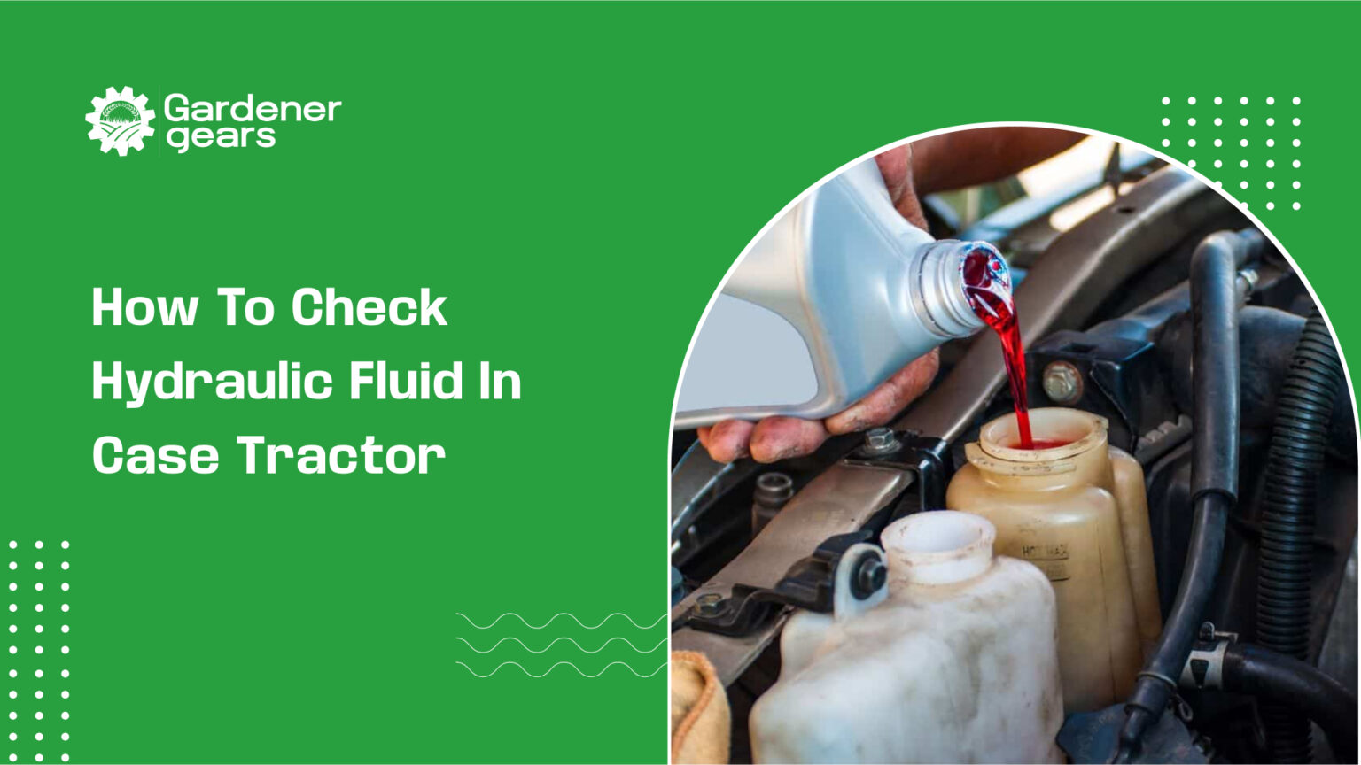 How to Check Hydraulic Fluid in Case Tractor