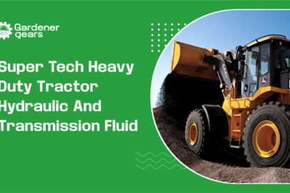 super tech heavy duty tractor hydraulic and transmission fluid