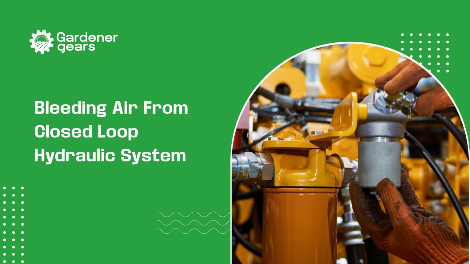 Bleeding Air from Closed Loop Hydraulic System