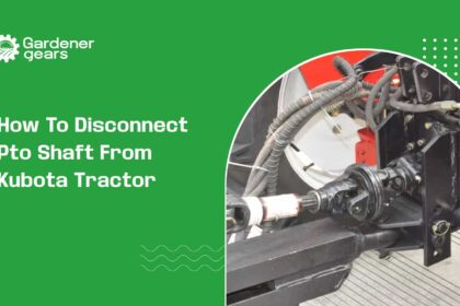 How to Disconnect PTO Shaft from Kubota Tractor