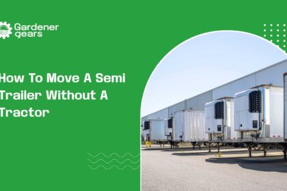 How to Move a Semi Trailer Without a Tractor