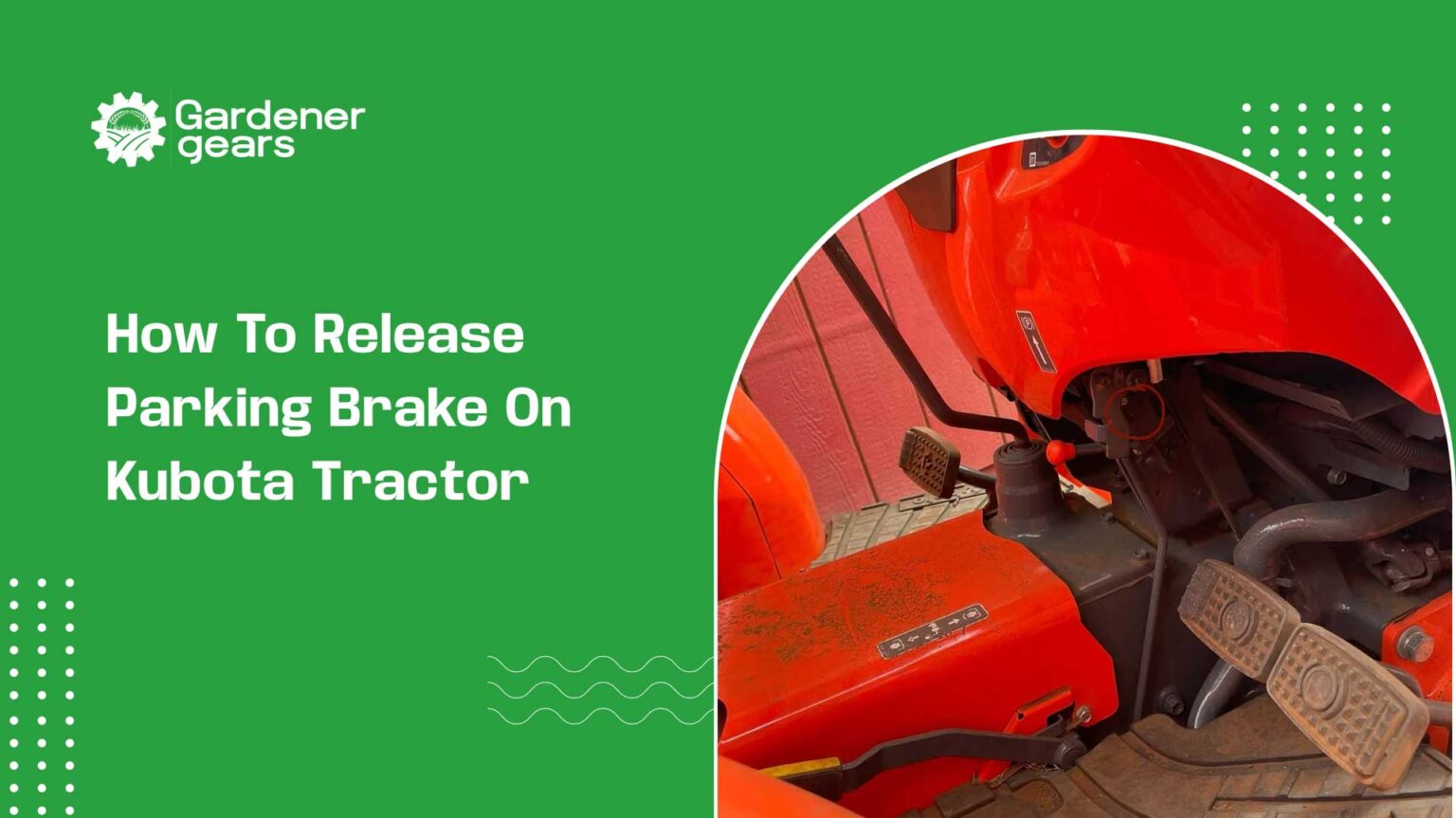 How to Release Parking Brake on Kubota Tractor