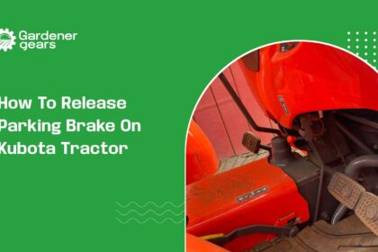 How to Release Parking Brake on Kubota Tractor