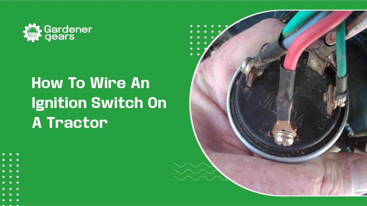 How to Wire an Ignition Switch on a Tractor