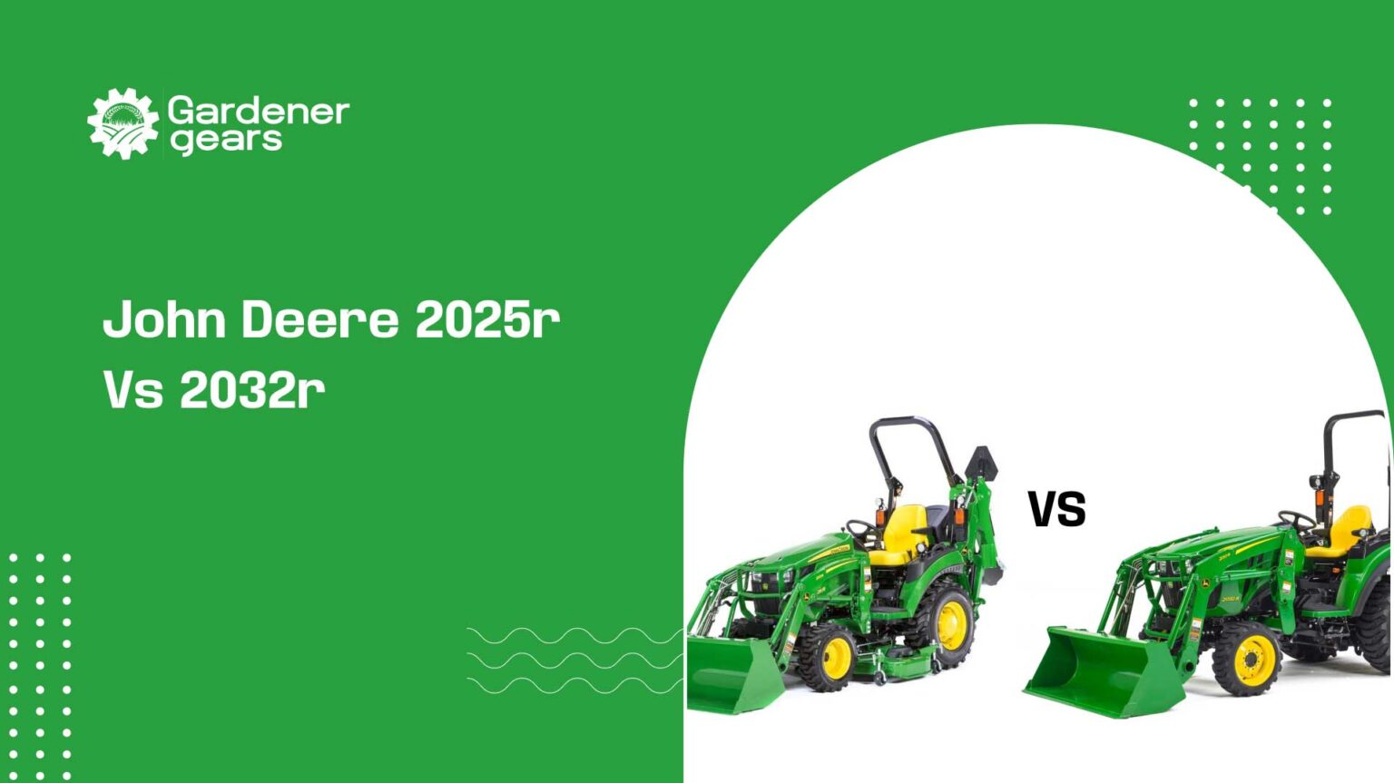 John Deere 2025R Vs 2032R