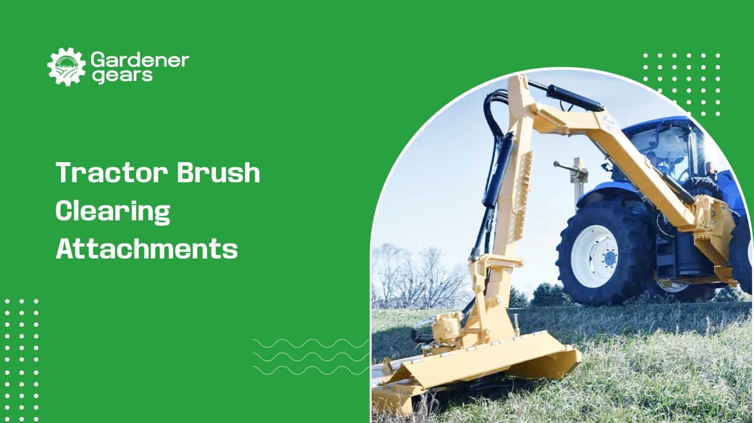 Tractor Brush Clearing Attachments