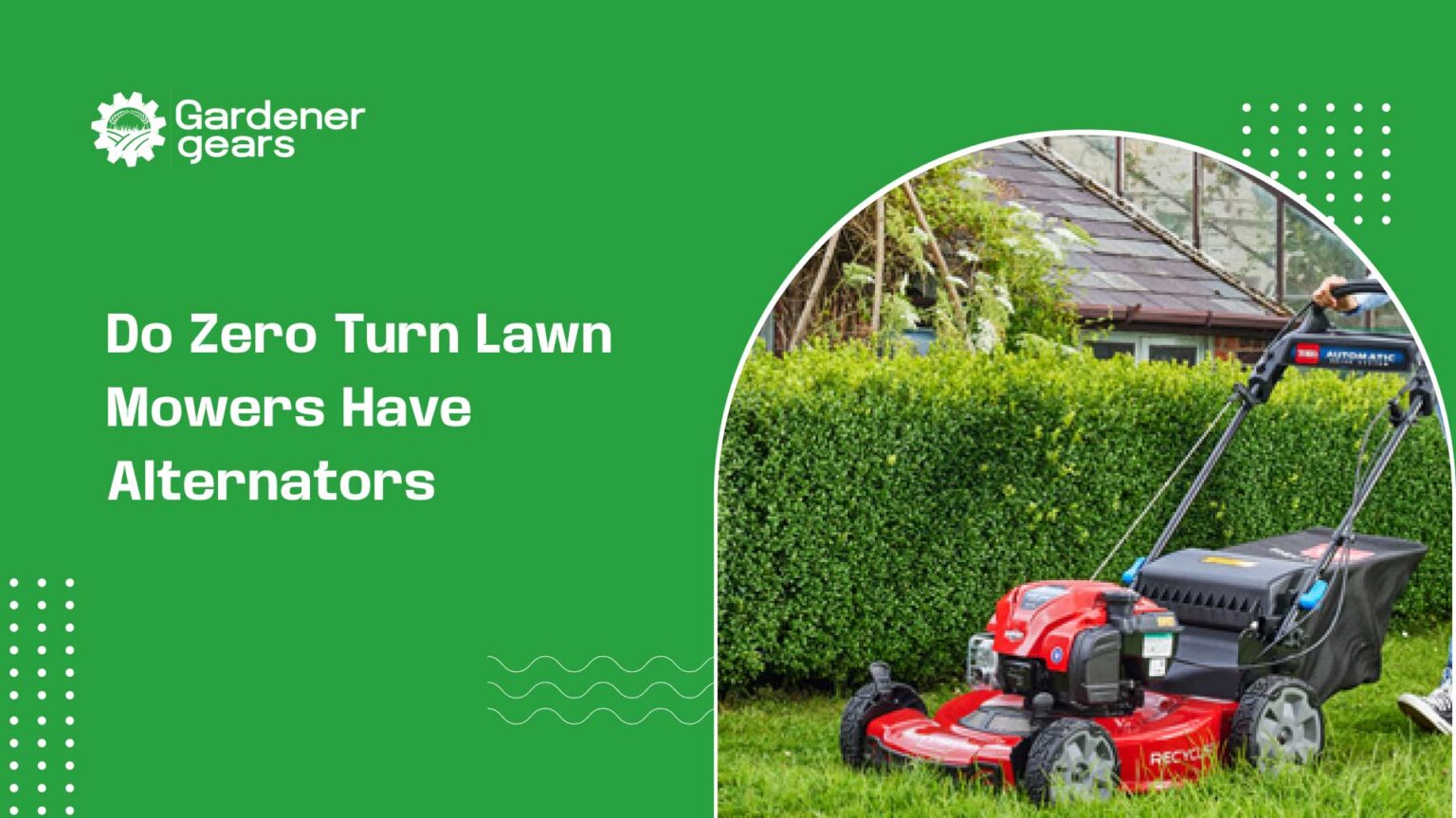 Do Zero Turn Lawn Mowers Have Alternators