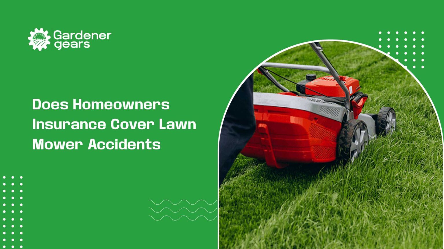 Does Homeowners Insurance Cover Lawn Mower Accidents