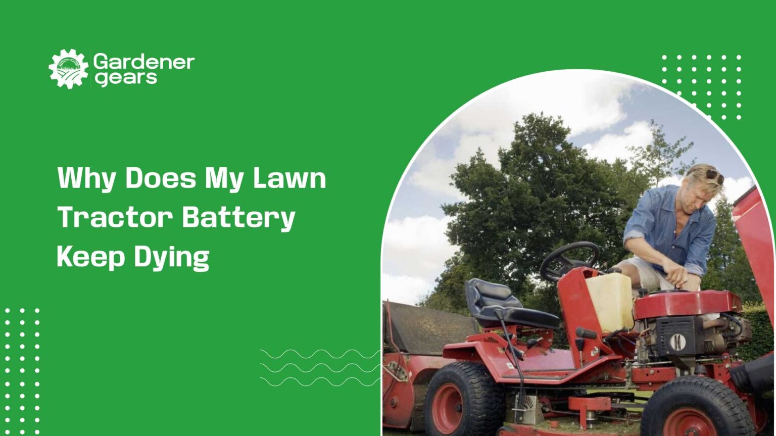 Why Does My Lawn Tractor Battery Keep Dying