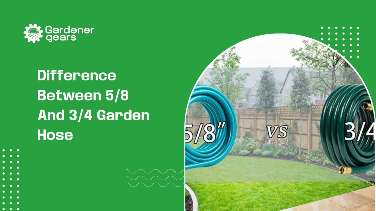 Difference Between 5/8 And 3/4 Garden Hose