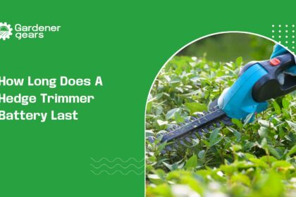 How Long Does a Hedge Trimmer Battery Last