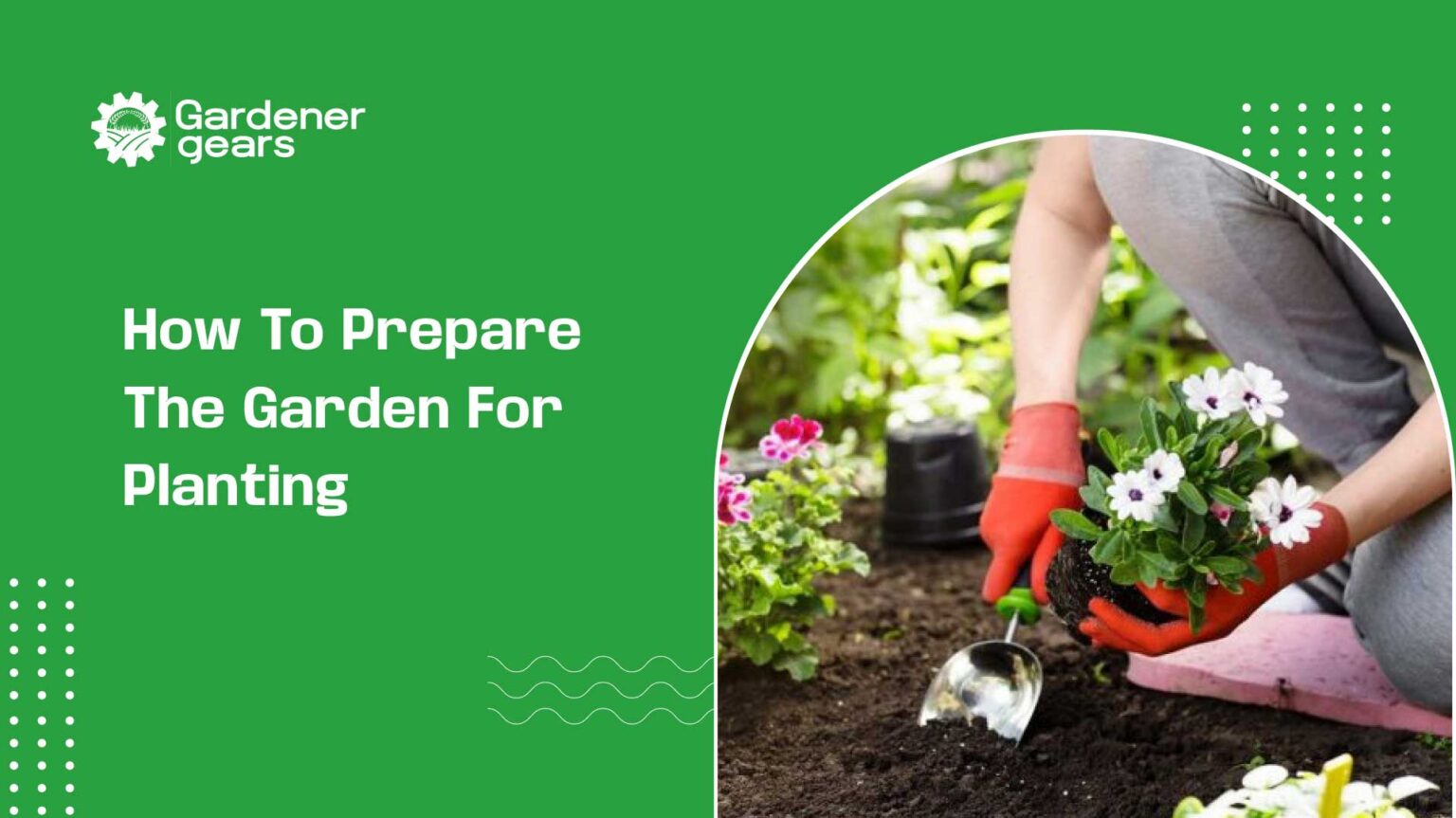 how to prepare the garden for planting