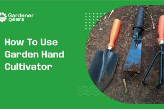 How to Use a Garden Hand Cultivator